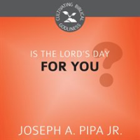 Is_the_Lord_s_Day_for_You_